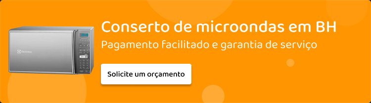 Conserto de microondas BH